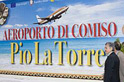 NON CANCELLARE l'intitolazione dell'aeroporto di Comiso a Pio La Torre