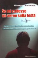 “Se mi cadesse un aereo sulla testa”