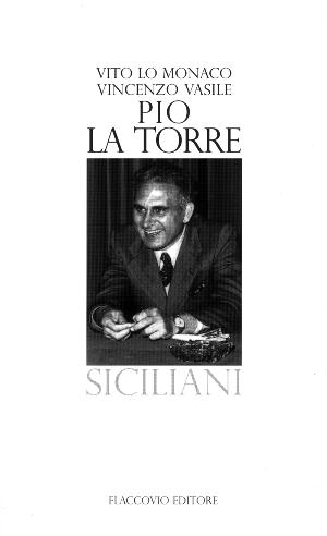 Da martedì 17 aprile esce in libreria “Pio La Torre”