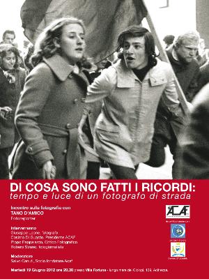 ''DI COSA SONO FATTI I RICORDI:
tempo e luce di un fotografo di strada''