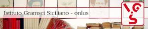 L'Istituto Gramsci Siciliano sostiene il ddl contro la povertà