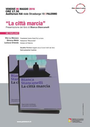 Presentazione del libro ''La città marcia'' <i>di Bianca Stancanelli</i>