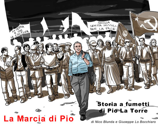 La Marcia di Pio - Storia a fumetti di Pio La Torre di Nico Blunda e Giuseppe Lo Bocchiaro